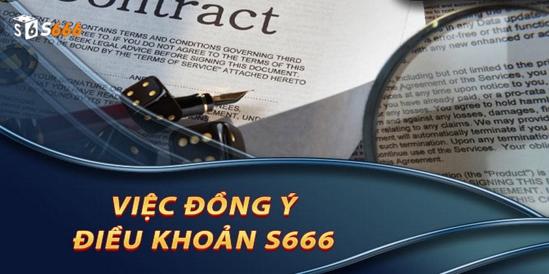 Điều kiện và điều khoản khi đăng ký S666