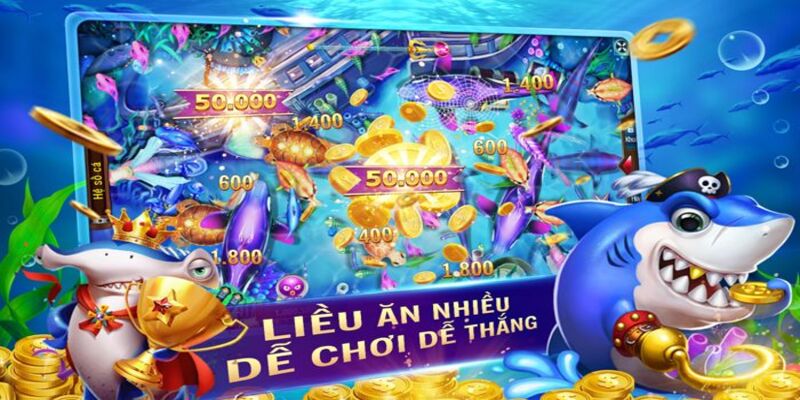 Game bắn cá đổi thưởng có tỷ lệ ăn thắng rất cao