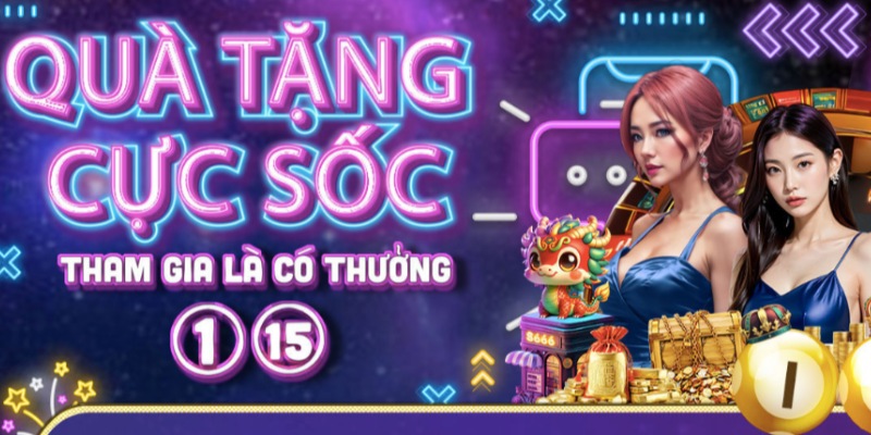 Khuyến mãi S666 chỉ cần tham gia là có thưởng