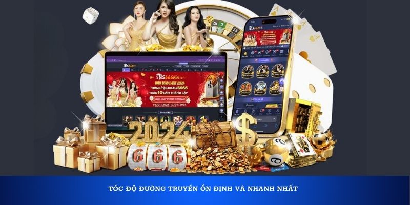 Tốc độ đường truyền ổn định và nhanh nhất